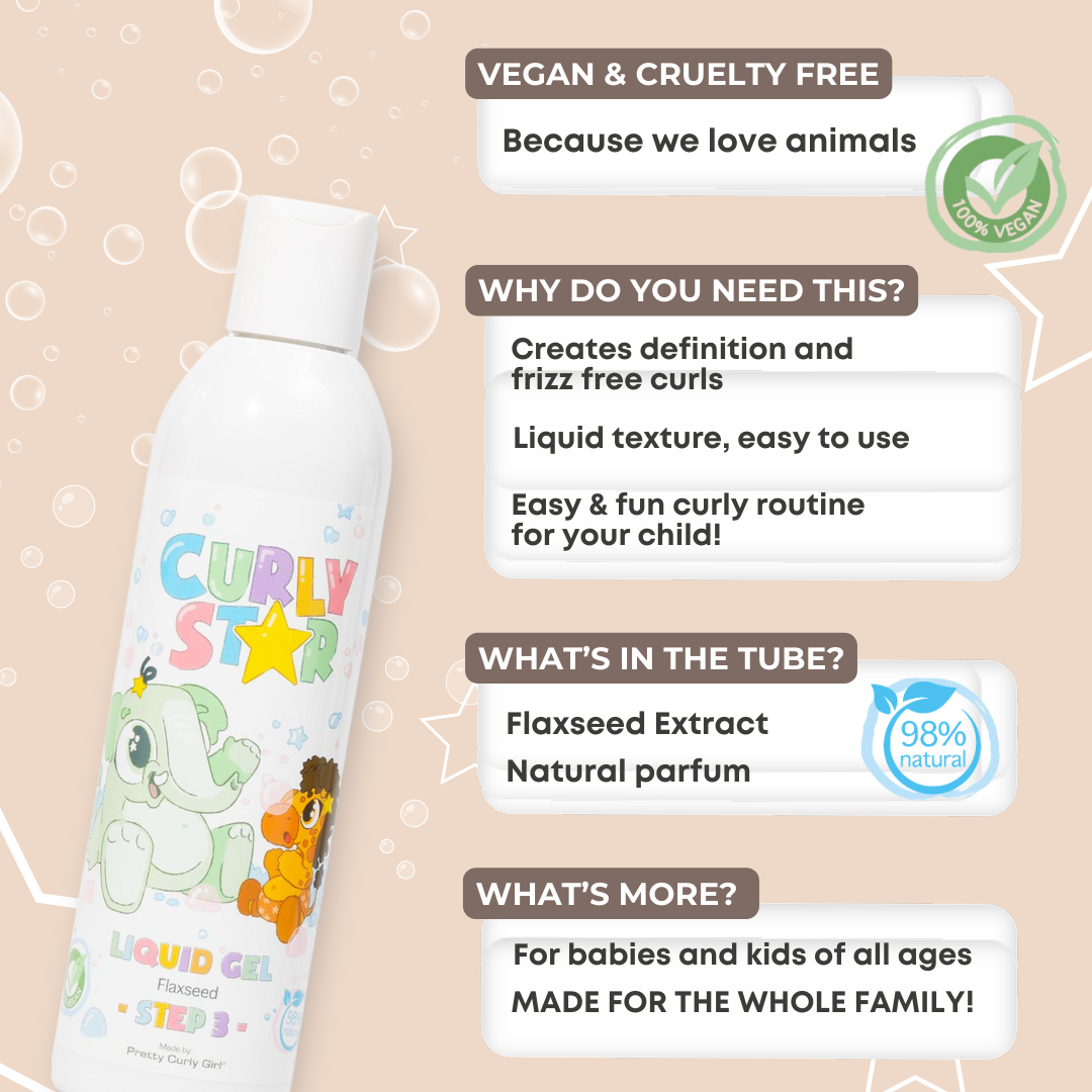 Curly Star Liquid Gel | Pretty Curly Girl | Curly girl method approved | Vegan curly hair products | Krullen | Krullend haar | Krullen gel voor kinderen | Kindvriendelijke styling gel voor zachte en gedefinieerde krullen | Curly hair gel for kids | Curly girl approved